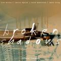 Tim Berne : Broken Shadows