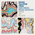 Ohad Talmor Trio : Mise en Place