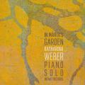 Katharina Weber : In Mrtas Garden