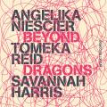 Angelika Niescier : Beyond Dragons