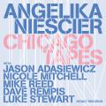 Angelika Niescier : Chicago Tapes.