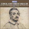 Girolamo Frescobaldi : Toccatas et tablatures pour clavecin, livre 1. Vartolo.