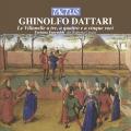 Ghinolfo Dattari : Le Villanelle,  trois  quatre et cinq voix. Ensemble Fortuna, Cascio.