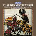 Claudio Monteverdi : Livre VIII de madrigaux. Il Ruggiero, Marcante.