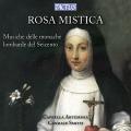 Rosa Mistica : Musique dans les monastres fminins lombards des annes 1600. Cappella Artemisia, Smith.