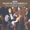 Gabrielli Domenico : Intgrale pour violoncelle