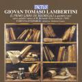Giovan Tomaso Lambertini : Le premier livre de madrigaux. Ensemble Fortuna, Cascio.