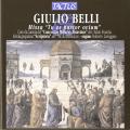 Giulio Belli : Missa Tu es pastor ovium. Scriptoria, Bellinazzo.