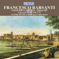 Barsanti Francesco : Concerti grossi