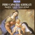 Albergati Pirro Capacelli : Magnificat - Oratorio - Cantates