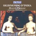 Sigismondo d'India : Duos profanes. Viola, Ronchetti.