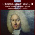 Ludovico Antonio Roncalli : Capricci Armonici per chitarra spagnola. Parimbelli, Vinaccia.