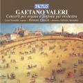 Gaetano Valeri : Concerts d'orgue et symphonies pour orchestre. Scandali, Hermans Consort, Ammetto.