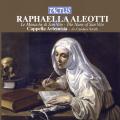 Raphaella Aleotti : Le Monache de San Vito. Cappella Artemisia, Smith.