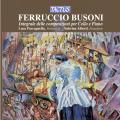 Ferruccio Busoni : Intgrale des uvres pour violoncelle et piano. Paccagnella, Alberti.