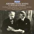 Arturo Toscanini, I Maestri di Parma : uvres pour voix et piano. Cianchi, Murakami, Mustafic, Cortesi.