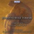 Ermanno Wolf-Ferrari : Sérénade pour cordes - Concerto pour violon. Marzadori, Zuccarini.