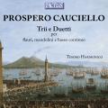 Prospero Cauciello : Trios et Duos pour fltes, mandolines et basse continue. Tesoro Harmonico.