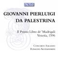 Palestrina : Il Primo Libro de' Madrigali. Alessandrini.
