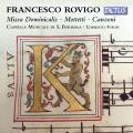 Francesco Rovigo : Missa Dominicalis - Mottets - Canzoni. Forni.