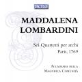 Maddalena Lombardini : Six Quatuors  cordes, Paris 1769. Accademia della Magnifica Comunita.