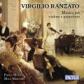 Virgilio Ranzato : Musique pour violon et piano. Mora, Martani.