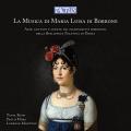 La musique de Marie-Louise de Bourbon. Airs, cantates et sonates des manuscrits bourboniens du 18e siècle. Bussi, Mora, Montenz.