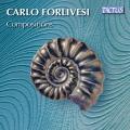 Carlo Forlivesi : Portrait du compositeur. Frank, Dunscombe, Espigol, Leitner, Vagnini, Whitman, Zardi.