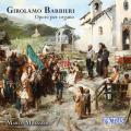 Girolamo Barbieri : Œuvres pour orgue. Molaschi.