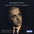 Sandro Fuga : Sonates pour violoncelle et piano. Aleandri, Farinelli.