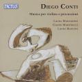 Diego Conti : Musique pour violon et percussions. Marzadori, Maestrucci, Mancini.