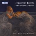 Ferruccio Busoni : Sonates pour violon et piano. Bignami, Majstrorovic.