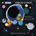 Diego Conti : Quatuors à cordes. Officina Musicale.