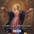 Camillo Cortellini : Intgrale des messes. Di Tullio, Leonzi, Scattolin, Gentilini, Napolitano, Marchetti, Berrini, Pineider, Vanelli, Malachin.