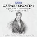 Gaspare Spontini : Intgrale de la musique vocale de chambre. Cigna, Morelli, Slater, Tosi.