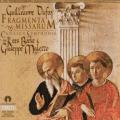 Dufay : Fragmenta missarum. Cantica Symphonia.