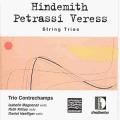 Hindemith, Petrassi, Veress : Trios  cordes. Trio.
