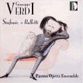 Verdi : Simfonie e Balletti. Parma Opera Ensemble.