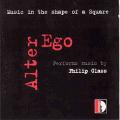 Glass : Music in the shape of a square. Alter Ego.