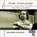 Ferneyhough : Musique de chambre. Ensemble Recherche.