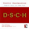 Chostakovitch : Les trios pour piano. Trio di Parma.