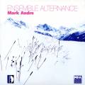 Andre : Musique de chambre. Ensemble Alternance.