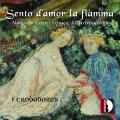 Sento d'amor la fiamma. Musique chevaleresque et courtoise du Trecento. I Trobadores.