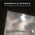 Gabriele Manca : Offese fantastiche. Bellocchio, Gorli.