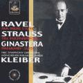 Ravel/ Ginastera/Strauss : Kleiber Conducts Ravel, Ginastera & Strauss