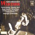 Jules Massenet : Werther. Richard, Juyol, Bourdin, Roux, Sebastian.