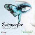 Joseph Bodin de Boismortier : Winds in Versailles, Musique de chambre. I Fiori Musicali.