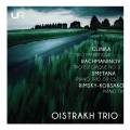 Trios pour piano de Glinka, Smetana, Rimski-Korsakov et Rachmaninov. Trio Oistrakh.