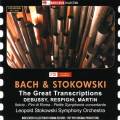 Bach & Stokowski : Transcriptions de Bach, Debussy, Respighi, Martin.