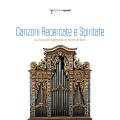 Canzoni Recercate e Spiritate. Musique italienne pour orgue de la Renaissance et du baroque. Corvaglia, D'amico, Lotesoriere, Mazzoni.
